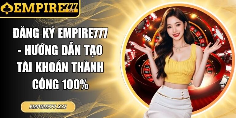 Đăng ký Empire777