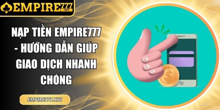 Nạp tiền Empire777